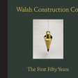 Walsh Construction Company 50-year history book. Assistant designer and production.